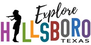 Explore Hillsboro Texas